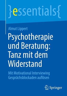 Psychotherapie und Beratung: Tanz mit dem Widerstand Almut Lippert