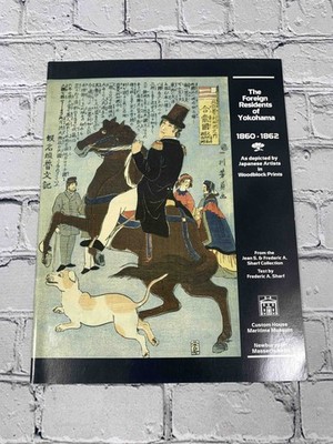 The Foreign Residents of Yokohama 1860 - 1862 by Frederic A. Sharf [ ·  · ]