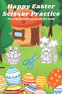 Happy Easter Scissor Practice Preschool activity book for kids Color and Cut:...