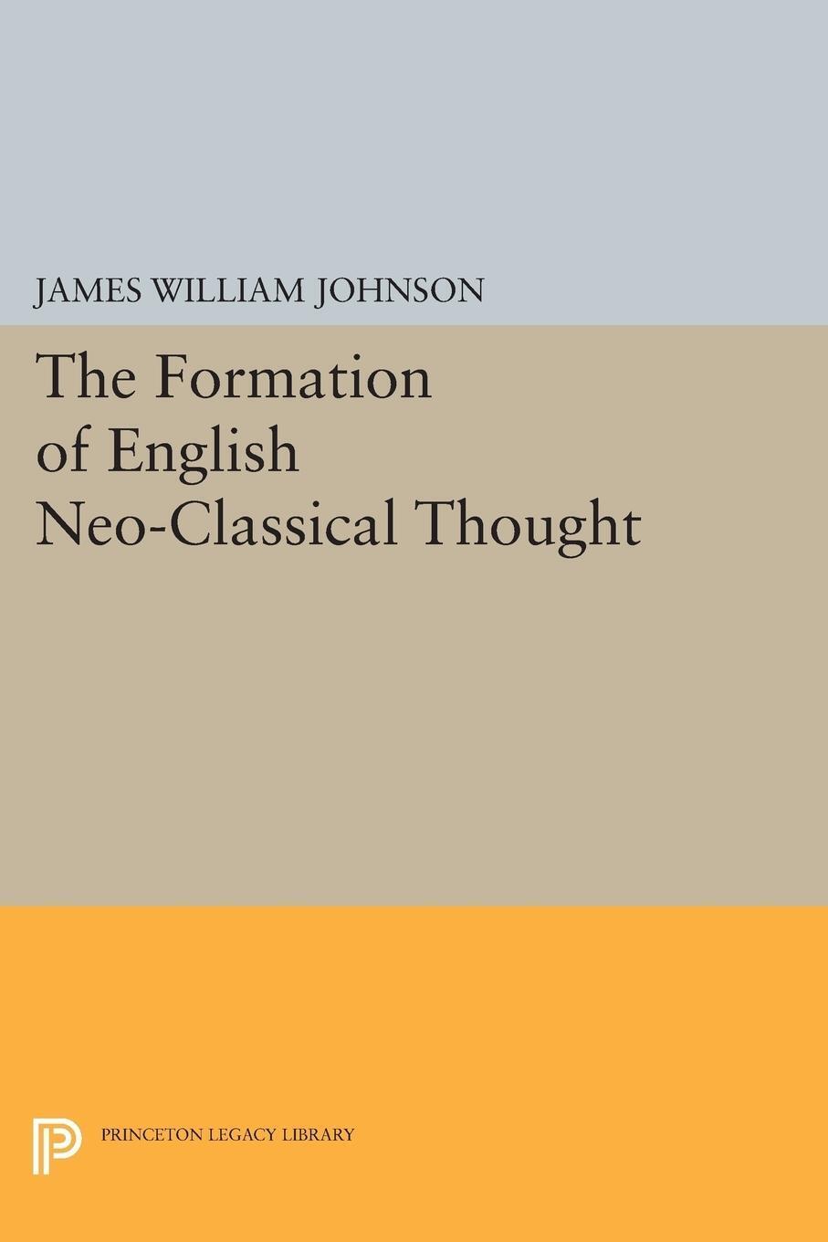 Thumbnail - James William Johnson | Formation Of English Neo-classical Thought |