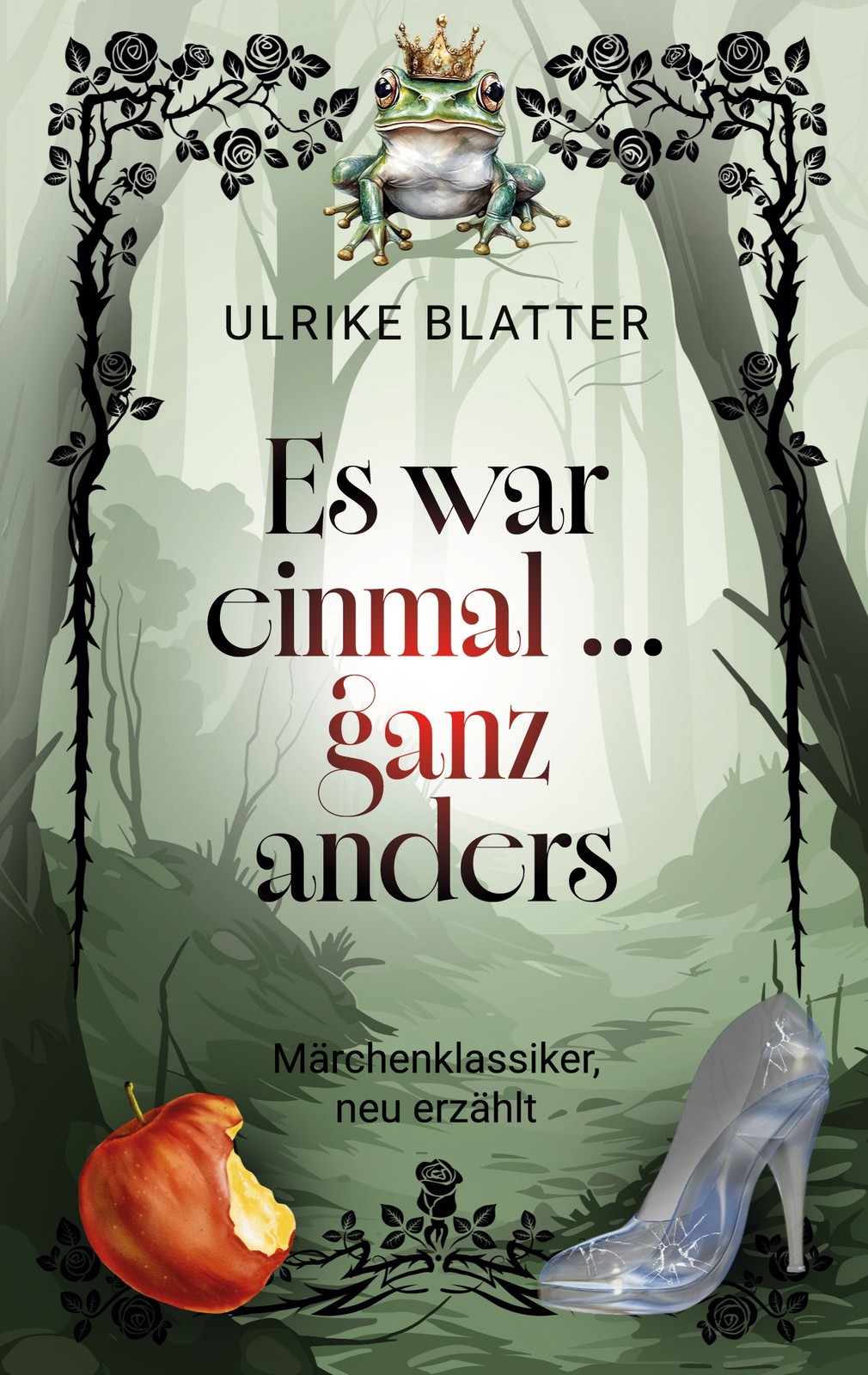 Es war einmal ... ganz anders: Märchenklassiker, neu erzählt - Bild 2