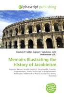Frederic P. Miller (U. A.) | Memoirs Illustrating The History Of Jacobinism