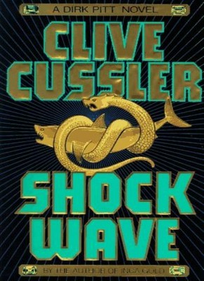 Shock Wave (Dirk Pitt Adventure),Clive Cussler