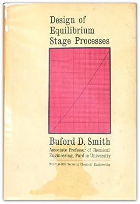 DESIGN OF EQUILIBRIUM STAGE PROCESSES (CHAPTER 14 TRAY By Buford D. Smith & Etc