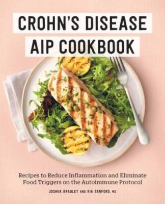 Crohns Disease AIP Cookbook: Recipes to Reduce Inflammation and Eliminat - GOOD