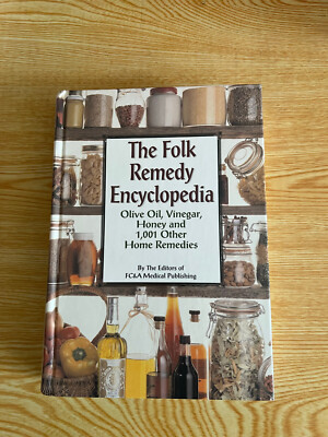 The Folk Remedy Encyclopedia by FC&A Madical Publishing