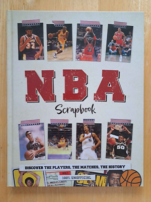 NBA Scrapbook: Discover the Players, the Matches, the History. Hardcover, new.