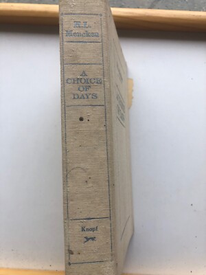 A Choice of Days : Essays from Happy Days, Newspaper Days and Heathen Days by H.