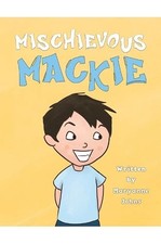 Mischievous Mackie.by Johns  New 9781786295118 Fast Free Shipping**