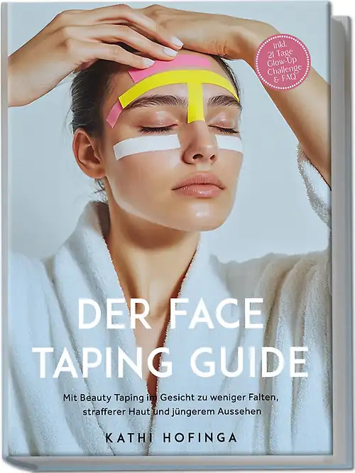 Der Face Taping Guide: Mit Beauty Taping im Gesicht zu weniger Falten, straffere