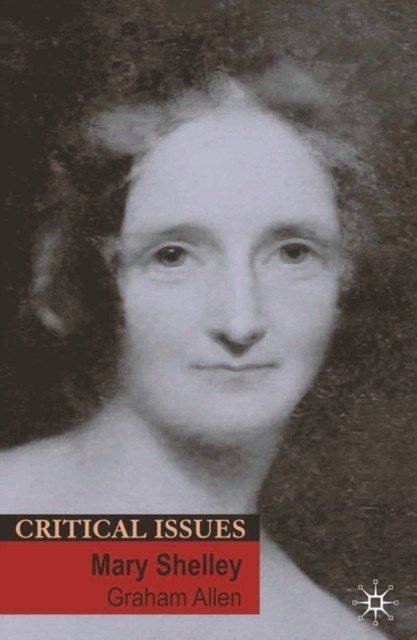 Mary Shelley by Dr Graham  Allen (Paperback Book)