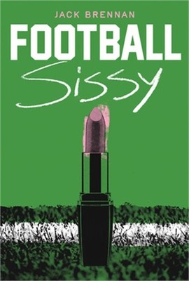 Football Sissy: A Cross-Dressing Memoir (Paperback or Softback)
