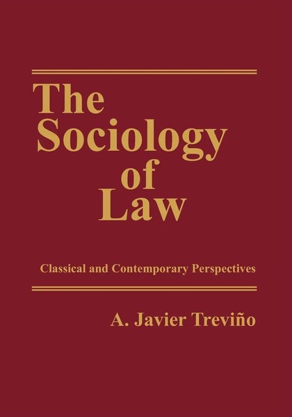 The Sociology Of Law Classical And Contemporary Perspectives A. Javier Trevino-image