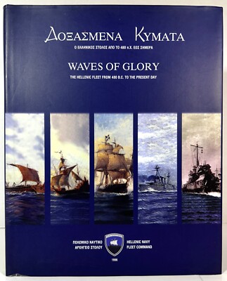 Waves of Glory: Hellenic Fleet 480 BC to Present Day 1996 Hardcover