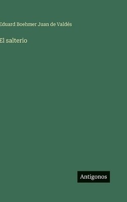 El salterio by Eduard Boehmer Juan de Vald?s (Spanish) Hardcover Book