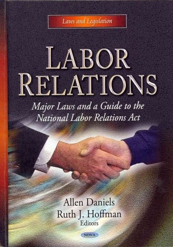 Labor Relations : Major Laws and a Guide to the National Labor ...