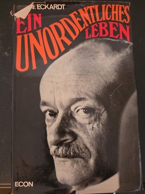 Ein unordentliches Leben : Lebenserinnerungen
