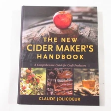 New Cider Maker's Handbook Comprehensive Guide for Craft Producers Jolicoeur