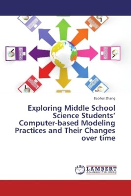 Baohui Zhang | Exploring Middle School Science Students Computer-based...
