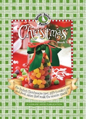 Gooseberry Patch: Christmas Book 9: Our Tastiest Christmas Recipes, Gifts to...