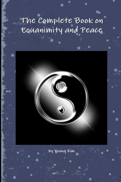 Young Kim | The Complete Book On Equanimity And Peace | Taschenbuch | Englisch-image