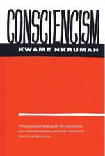 Consciencism by Kwame Nkrumah De-Colonization...