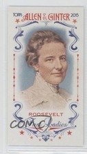 2015 Topps Allen & Ginter's First Ladies Mini Edith Roosevelt #FIRST-23 9r7