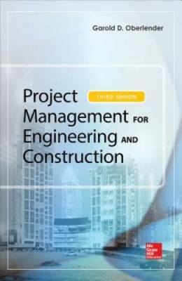 Project Management for Engineering and Construction, Third Edition (P/L C - GOOD