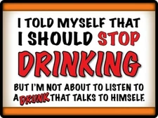 2 Told Myself Stop Drinking - STICKERS Decal - Man Cave Bar Sign Garage - FUNNY