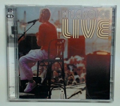 Live K's Choice: