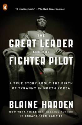 The Great Leader and the Fighter Pilot: A True Story About the Birth of T - GOOD