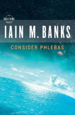 Consider Phlebas (Culture) by Banks, Iain M.