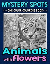 Mystery Spots One Color Coloring Book Animals with Flowers: Calming Dot Art for