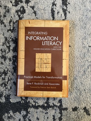 Integrating Information Literacy Into the Higher Education Curriculum:... NEW