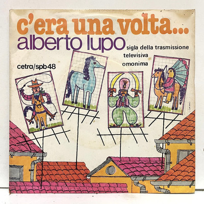 Alberto Lupo - C'Era Una Volta...; Vinyl 45RPM 7'' unbespielt