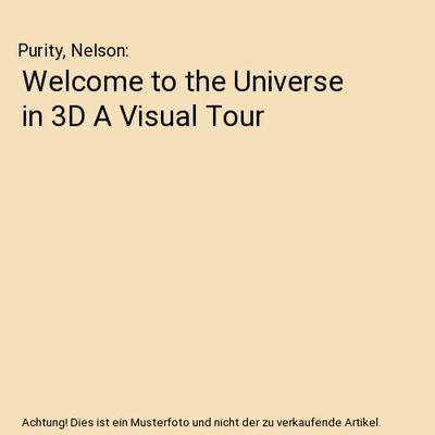 Welcome to the Universe in 3D A Visual Tour, Purity, Nelson