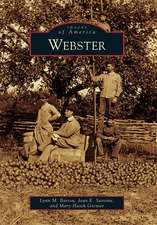 Webster (Images of America) - paperback Barton, Lynn M.|Sassone, Joan E.|Has...