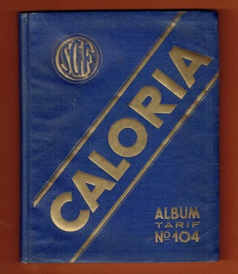 Caloria, Album n° 104 illustré, SGF Société Gén. de Fonderie, Cuisinières Poêles - Photo 1/4
