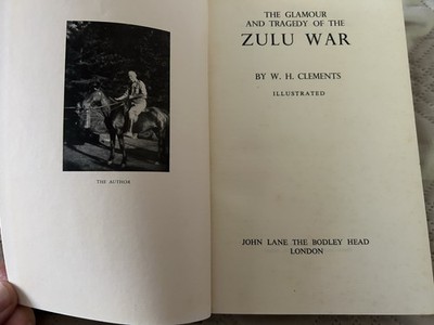 THE GLAMOUR AND TRAGEDY OF THE ZULU WAR WARBY W. H. CLEMENTS First addition 1936
