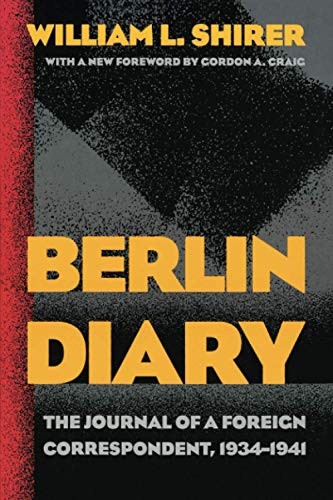 Berlin Diary: The Journal of a Foreign Correspo. Shirer, Craig<|