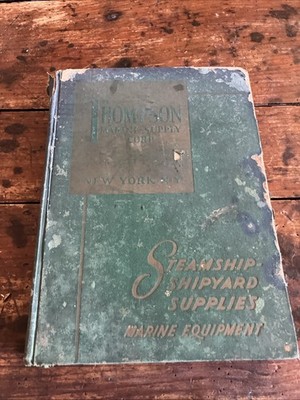 Vintage 1935 J.G. Thompson Marine Supply Catalog NYC Steamship Shipyard Book
