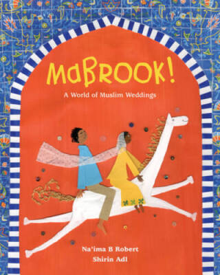 Mabrook A World of Muslim Weddings - Hardcover By Robert, Naima B - VERY GOOD