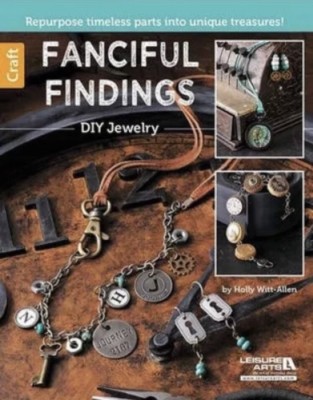 NEW Fanciful Findings DIY Jewelry Book JEWELRY FROM ODD ELEMENTS Leisure Arts