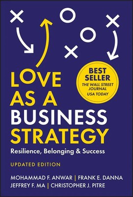 Love as a Business Strategy | Resilience, Belonging & Success, Updated Edition