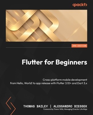 Thomas Bailey Alessandro Biessek Flutter for Beginners (Taschenbuch)