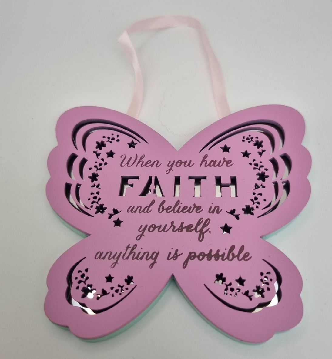 When You Have Faith Anything Is Possible Wooden Mirrored Hanging Sign