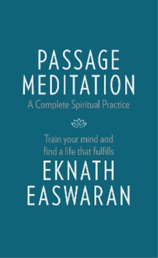 Eknath Easwaran Passage Meditation - A Complete Spiritual Practice (Tascabile)