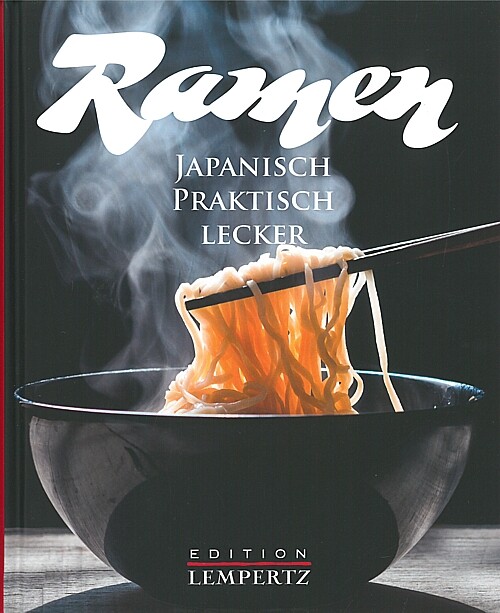 Ramen, japanisch praktisch lecker Kochbuch/Rezeptbuch/Rezepte/Nudeln/Nudelrezept