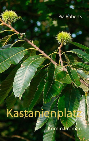 Pia Roberts | Kastanienplatz | Taschenbuch | Deutsch (2016) | 260 S.-image
