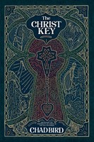Chad Bird | The Christ Key | Taschenbuch | Englisch (2021) | 1517 Publishing